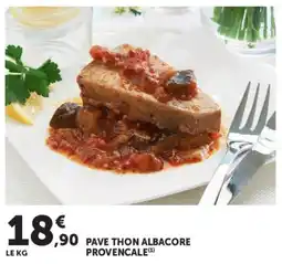 Super U PAVE THON ALBACORE PROVENCALE offre