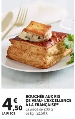 Super U Bouchée aux ris de veau- l'excellence à la française offre
