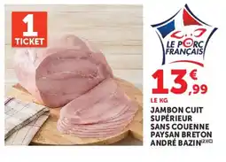 Super U ANDRÉ BAZIN Jambon cuit supérieur sans couenne paysan breton offre