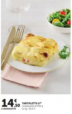 Super U LA BARQUETTE TARTIFLETTE U offre