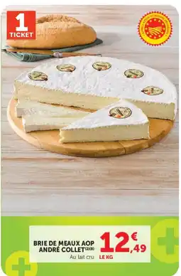 Super U ANDRÉ COLLET BRIE DE MEAUX AOP offre
