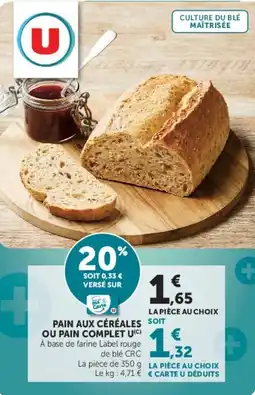 Super U U Pain aux céréales ou Pain complet offre