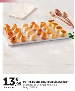 Super U PETITS FOURS TRAITEUR SÉLECTION offre