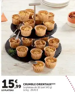 Super U CRUMBLE ORIENTAUX offre