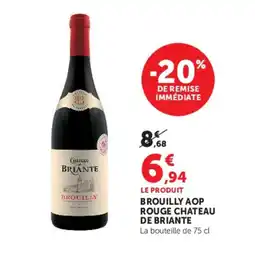 Super U Château de Briante Brouilly offre