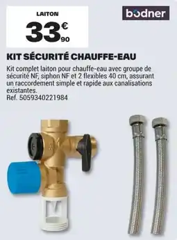 Brico Dépôt bodner KIT SÉCURITÉ CHAUFFE-EAU offre