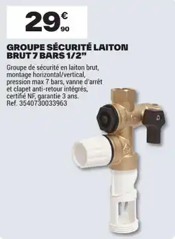 Brico Dépôt GROUPE SÉCURITÉ LAITON BRUT 7 BARS 1/2" offre