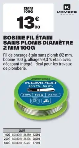 Brico Dépôt KEMPER BOBINE FIL ÉTAIN SANS PLOMB offre