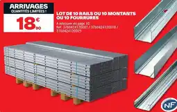 Brico Dépôt LOT DE 10 RAILS OU 10 MONTANTS OU 10 FOURRURES offre