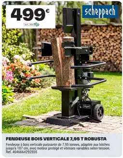 Brico Dépôt Scheppach FENDEUSE BOIS VERTICALE 7,95 T ROBUSTA offre