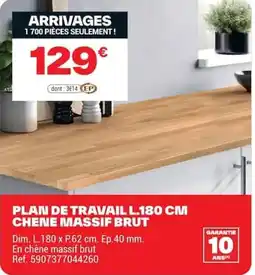 Brico Dépôt PLAN DE TRAVAIL L.180 CM offre
