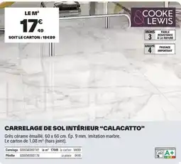 Brico Dépôt COOKE & LEWIS CARRELAGE DE SOL INTÉRIEUR "CALACATTO" offre