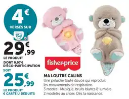 Hyper U Fisher-price ma loutre calins offre