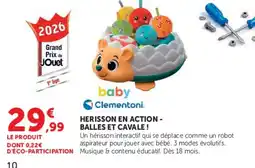 Hyper U baby Clementoni HERISSON EN ACTION - BALLES ET CAVALE ! offre