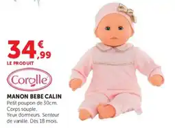 Hyper U Corolle MANON BEBE CALIN offre