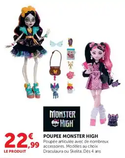 Hyper U MONSTER HIGH POUPEE MONSTER HIGH offre