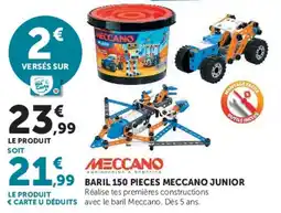 Hyper U MECCANO BARIL 150 PIECES MECCANO JUNIOR offre