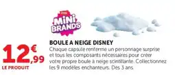 Hyper U ZURU Mini Brands Boule à neige Disney offre