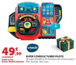 Hyper U Vtech SUPER CONSOLE TURBO PILOTE offre