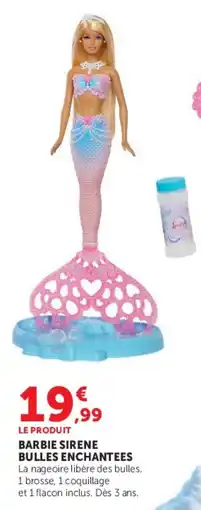 Hyper U BARBIE SIRENE BULLES ENCHANTEEES offre
