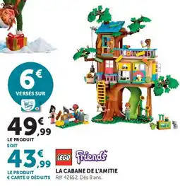 Hyper U LEGO Friends LA CABANE DE L'AMITIE offre