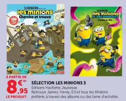 Hyper U Hachette Jeunesse Les Minions 3 offre