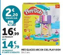Hyper U Play-Doh Mes Glaces Arc en Ciel offre