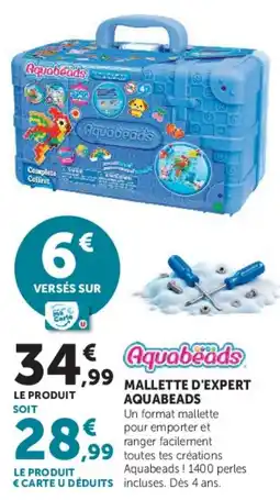 Hyper U Aquabeads MALLETTE D'EXPERT AQUABEADS offre