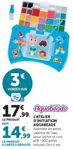 Hyper U Aquabeads L'atelier d'initiation Aquabeads offre