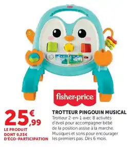 Hyper U fisher-price TROTTEUR PINGOUIN MUSICAL offre