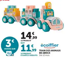 Hyper U ecoiffier TRAIN DES ANIMAUX BB ABRICK offre
