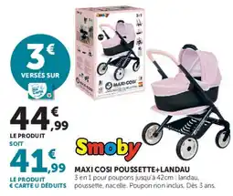 Hyper U Smoby MAXI COSI POUSSSETTE+LANDAU offre