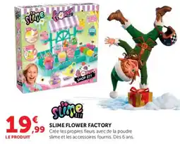 Hyper U SO SLIME SLIME FLOWER FACTORY offre