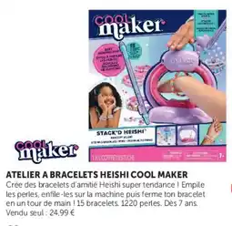 Hyper U COOL maker ATTELIER A BRACELETS HEISHI offre