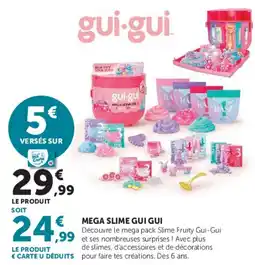 Hyper U gui-gui MEGA SLIME GUI GUI offre