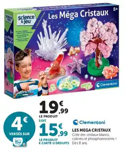 Hyper U Clementoni Les Méga Cristaux offre