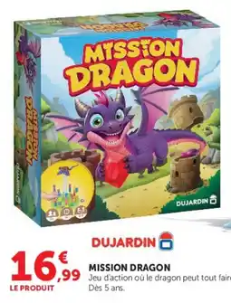Hyper U Dujardin mission dragon offre