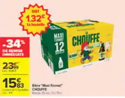Carrefour CHOUFFE Bière "Maxi Format" offre
