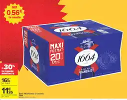 Carrefour 1664 Bière "Maxi Format" en canettes offre