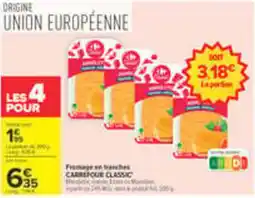 Carrefour Carrefour Classic Fromage en tranches offre