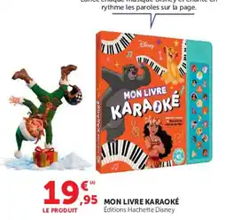 Hyper U Éditions Hachette Disney MON LIVRE KARAOKE offre