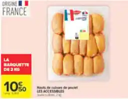 Carrefour LES ACCESSIBLES Hauts de cuisses de poulet offre