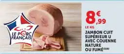 Super U Le Porc Français Jambon Cuit offre