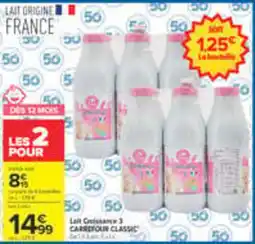 Carrefour Carrefour Classic Lait Croissance 3 offre