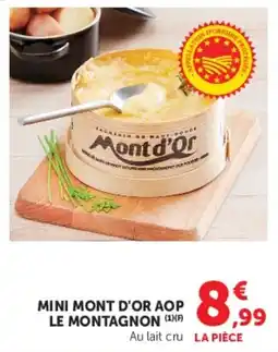 Super U LE MONTAGNON MINI MONT D'OR AOP offre