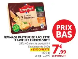 Super U Entremont Fromage pasteurisé raclette offre