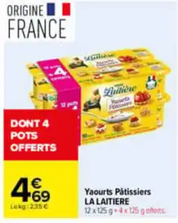 Carrefour La Laitière Yaourts Pâtissiers offre