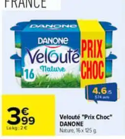 Carrefour DANONE Velouté Nature offre