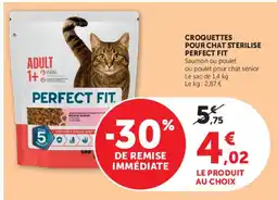 Super U PERFECT FIT CROQUETTES POUR CHAT STERILISE offre
