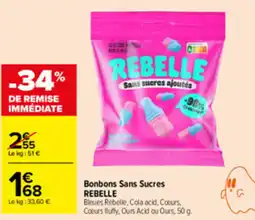 Carrefour Market REBELLE Bonbons Sans Sucres offre